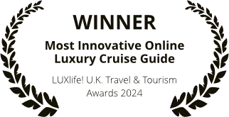 WINNER Most Innovative Online Luxury Cruise Guide LUXlife! U.K. Travel & Tourism Awards 2024.